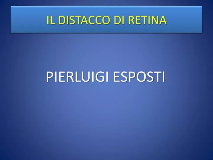 il distacco di retina