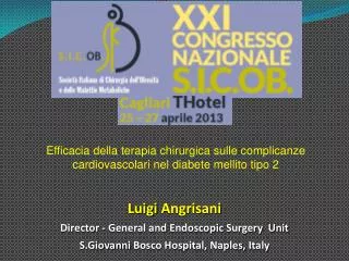 Luigi Angrisani Director - General and Endoscopic Surgery Unit