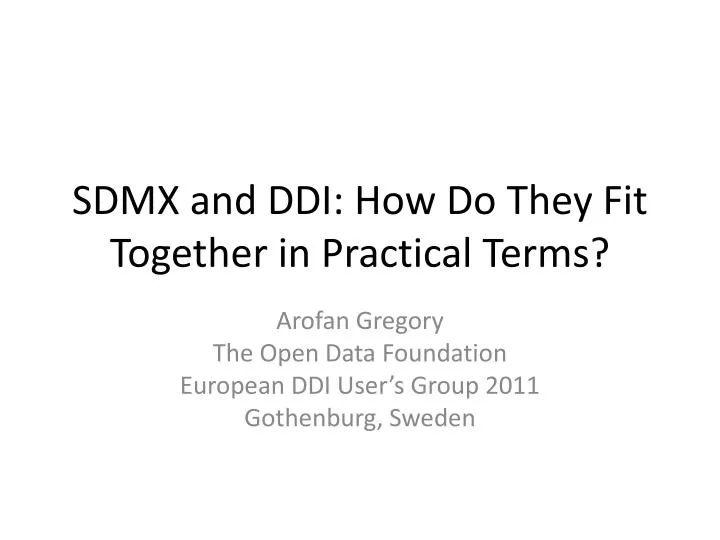 sdmx and ddi how do they fit together in practical terms
