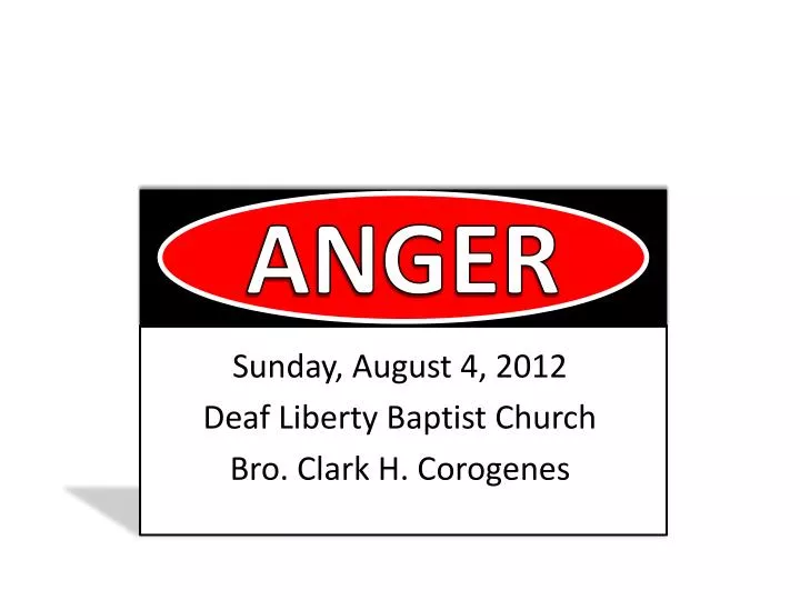 sunday august 4 2012 deaf liberty baptist church bro clark h corogenes