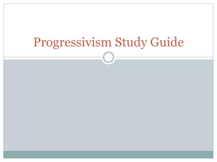 progressivism study guide