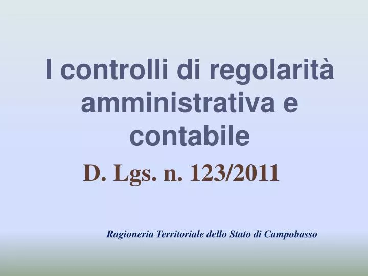 i controlli di regolarit amministrativa e contabile