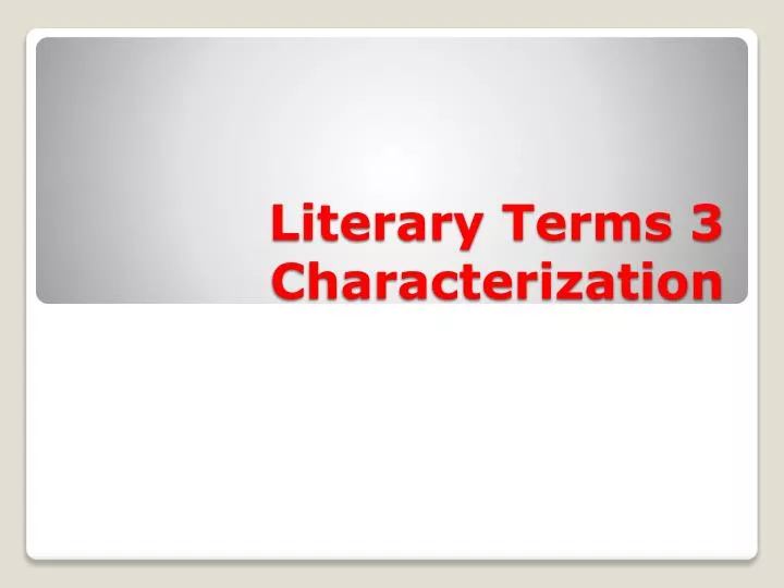 literary terms 3 characterization