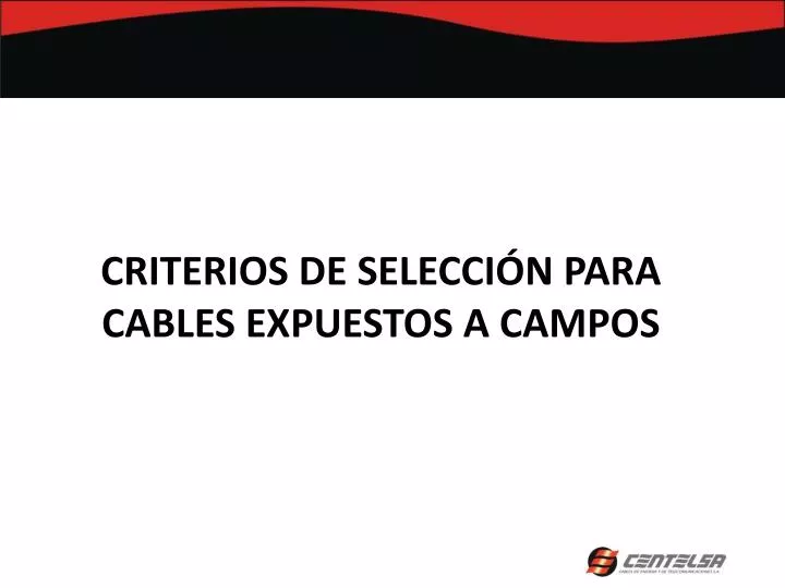 criterios de selecci n para cables expuestos a campos