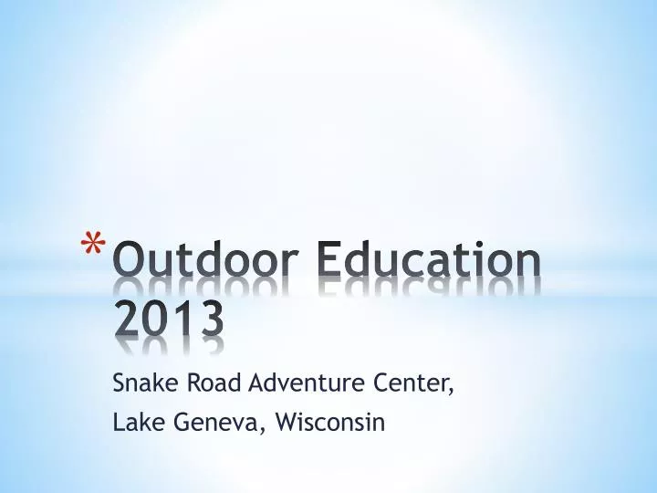 outdoor education 2013