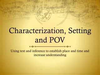 Characterization, Setting and POV