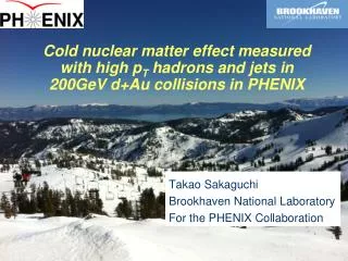 Takao Sakaguchi Brookhaven National Laboratory For the PHENIX Collaboration
