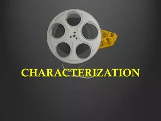 CHARACTERIZATION