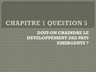 chapitre 1 question 5