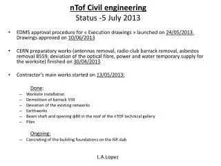 nTof Civil engineering Status -5 July 2013