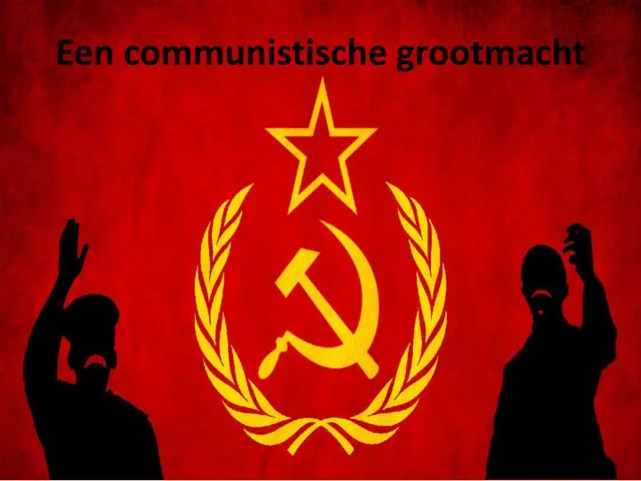 een communistische grootmacht