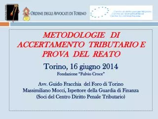 METODOLOGIE DI ACCERTAMENTO TRIBUTARIO E PROVA DEL REATO Torino, 16 giugno 2014