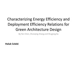 Characterizing Energy Efficiency and Deployment Efficiency Relations for Green Architecture Design