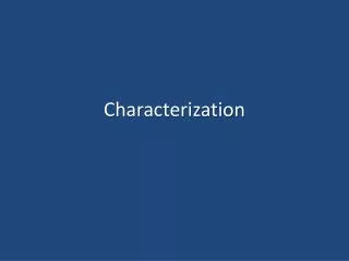 Characterization