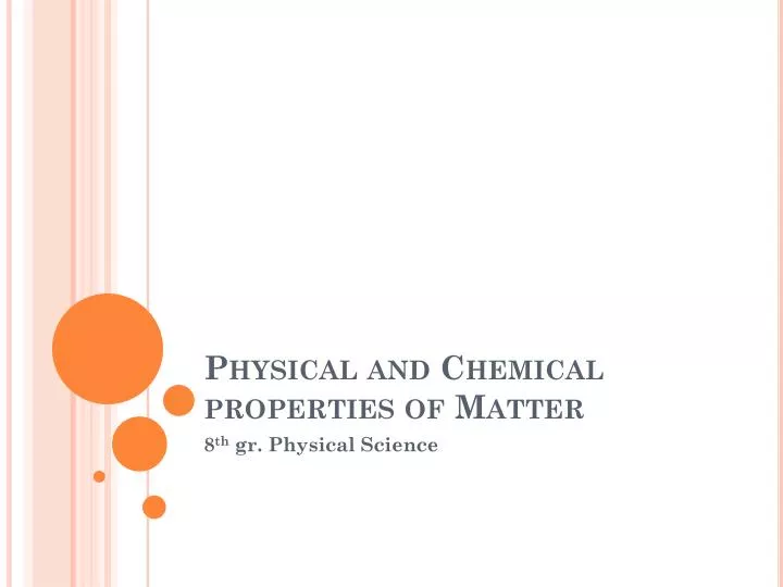 physical and chemical properties of matter