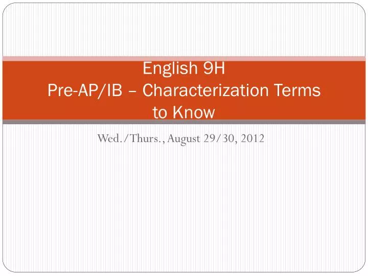 english 9h pre ap ib characterization terms to know
