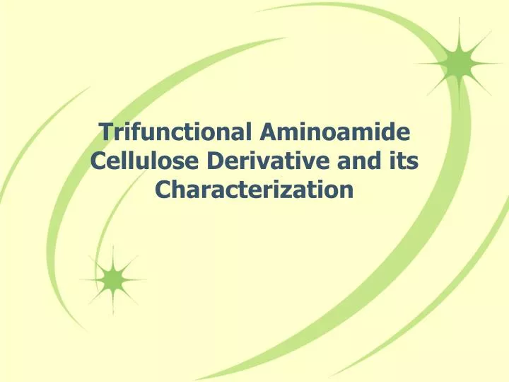 trifunctional aminoamide cellulose derivative and its characterization