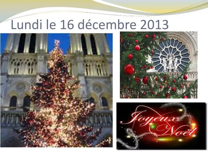 lundi le 16 d cembre 2013