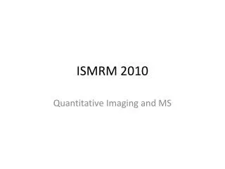 ISMRM 2010