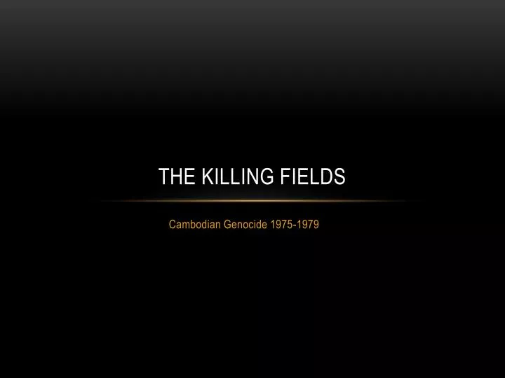 the killing fields