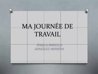 ma journ e de travail
