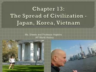 Chapter 13: The Spread of Civilization - Japan, K orea, Vietnam