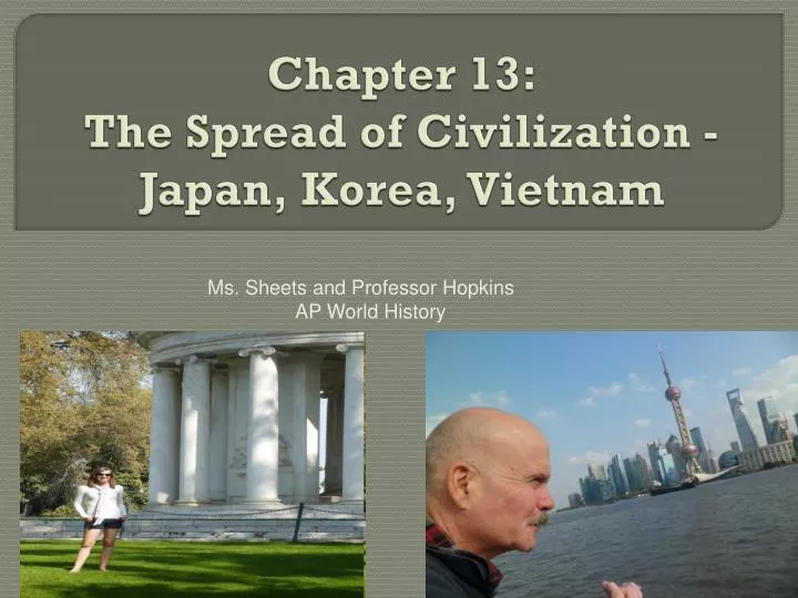 chapter 13 the spread of civilization japan k orea vietnam