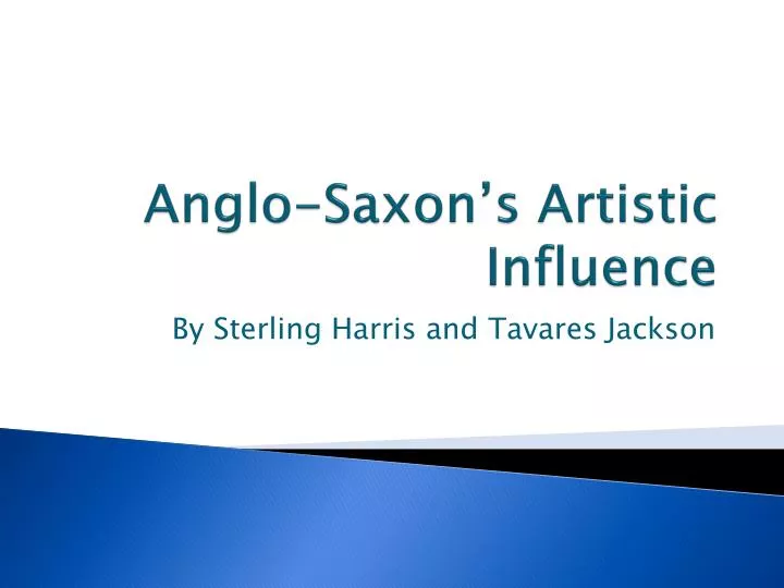 anglo saxon s artistic influence