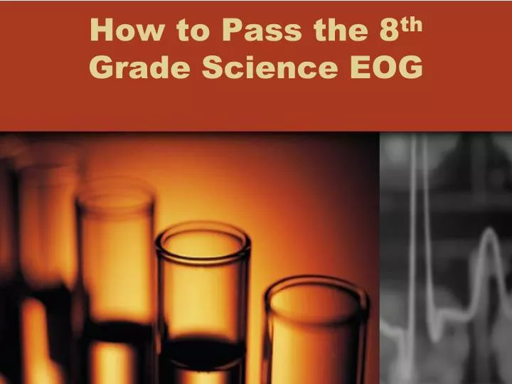 how to pass the 8 th grade science eog