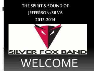 The Spirit &amp; Sound of Jefferson/Silva 2013-2014