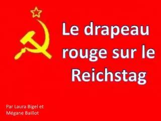 le drapeau rouge sur le reichstag