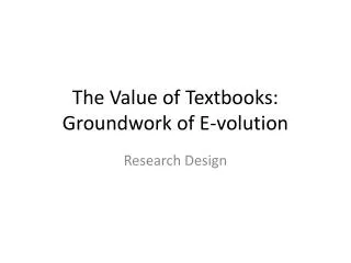 The Value of Textbooks: Groundwork of E- volution