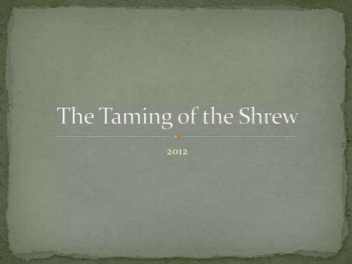 the taming of the shrew