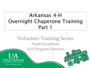 Arkansas 4-H O vernight Chaperone Training Part 1