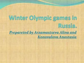 Winter Olympic games in Russia.