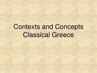 Contexts and Concepts Classical Greece