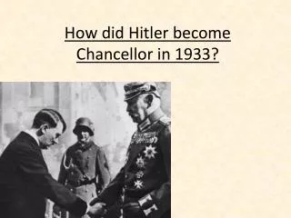How did Hitler become Chancellor in 1933?