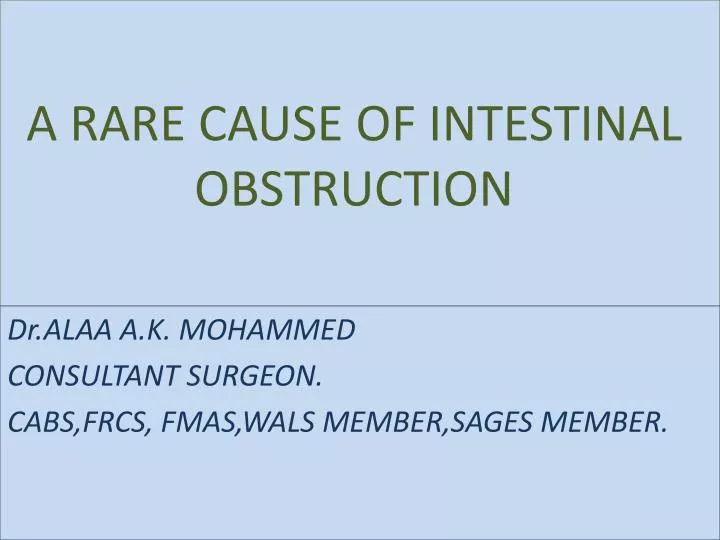 a rare cause of intestinal obstruction