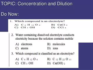 TOPIC: Concentration and Dilution Do Now: