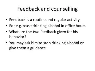 Feedback and counselling