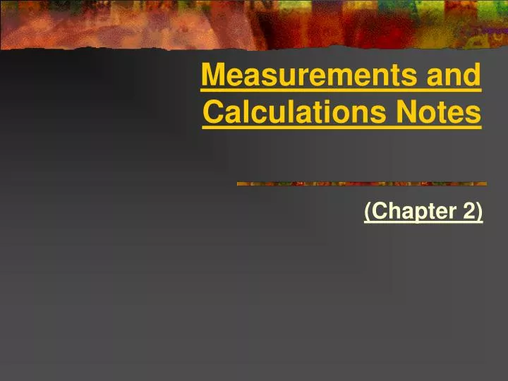 measurements and calculations notes