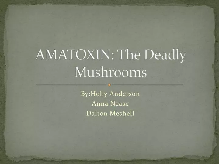 amatoxin the deadly mushrooms