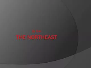 The northeast