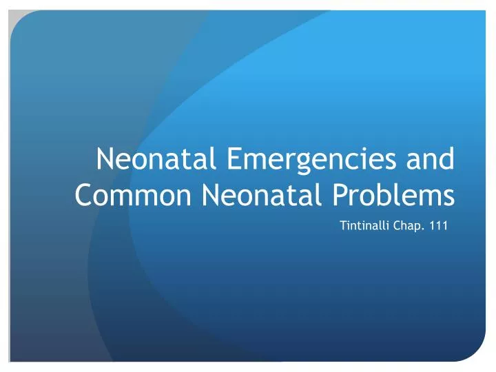 neonatal emergencies and common neonatal problems
