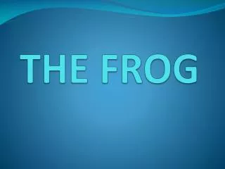 THE FROG