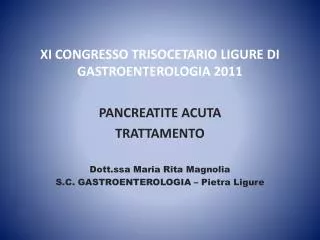 XI CONGRESSO TRISOCETARIO LIGURE DI GASTROENTEROLOGIA 2011