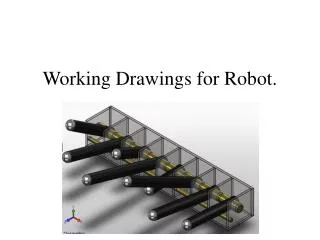 Working Drawings for Robot.