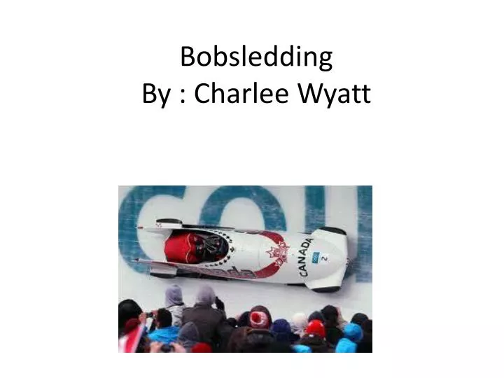 bobsledding by charlee wyatt