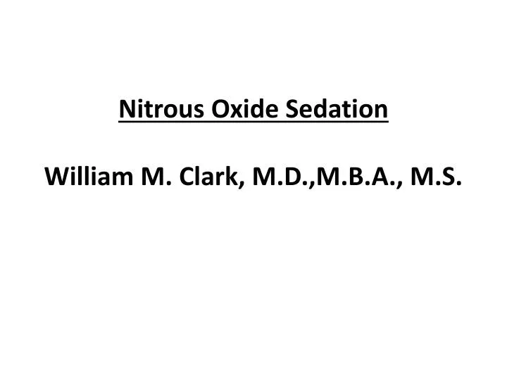 nitrous oxide sedation william m clark m d m b a m s