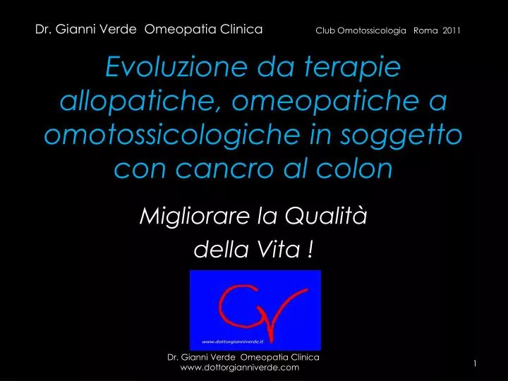 evoluzione da terapie allopatiche omeopatiche a omotossicologiche in soggetto con cancro al colon